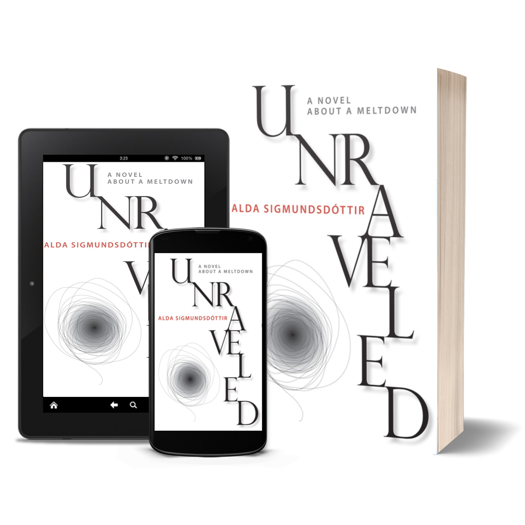 Unraveled: a novel about a meltdown on three devices