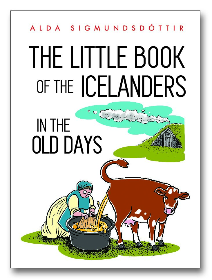 The Little Book of the Icelanders in the Old Days - Alda Sigmundsdóttir
